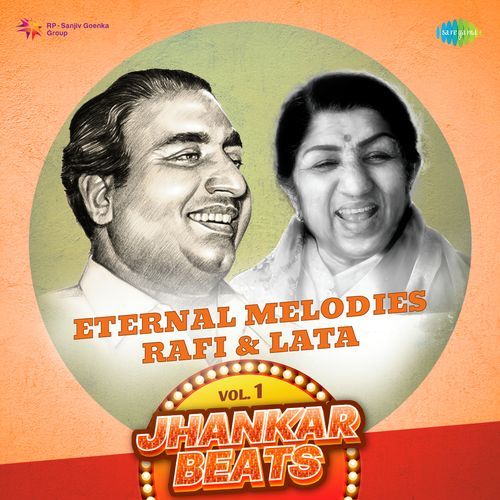 Eternal Melodies - Rafi & Lata Vol 1 - Jhankar Beats