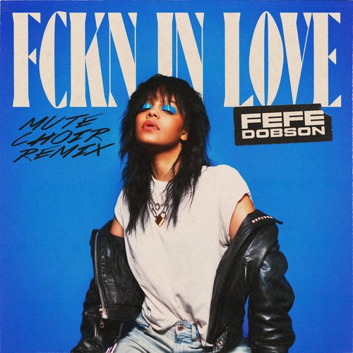 FCKN IN LOVE (Mute Choir Remix)_poster_image