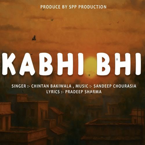 KABHI BHI