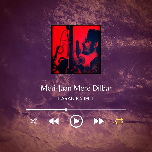 Meri Jaan Mere Dilbar
