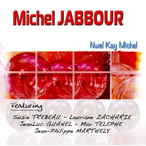 Michel Jabbour (Nwel Kay Michel)