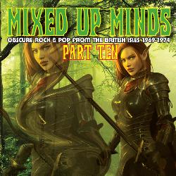 Mixed up Minds-Part 10: Obscure Rock & Pop from the British Isles 1969-1974
