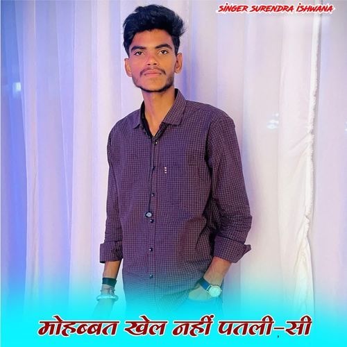 Mohabbat Khel Nahi Patli-Si
