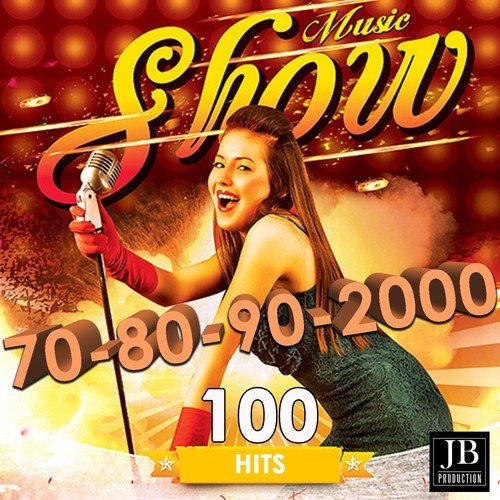 Music Show 70, 80, 90, 2000 (100 Hits)