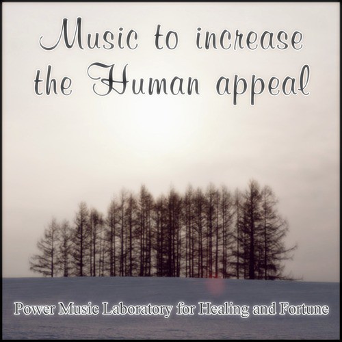 Music to Increase the Human Appeal Termination