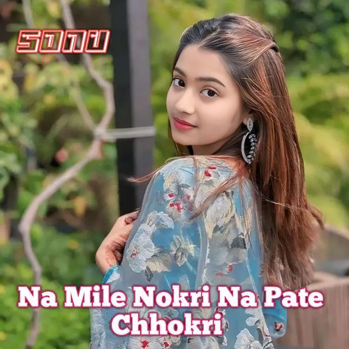 Na Mile Nokri Na Pate Chhokri