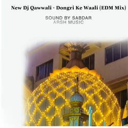 New Dj Qawwali - Dongri Ke Waali (Edm Mix)-BSIaXg5XQF0