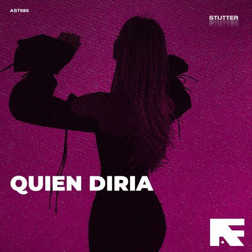 Quien Diria (Stutter Techno)