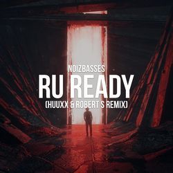 RU Ready (HUUXX &amp; Robert S Remix)-O1g-cxx0Y3k