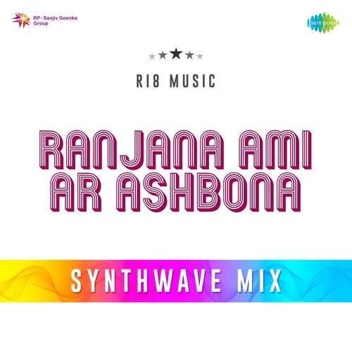 Ranjana Ami Ar Ashbona - Synthwave Mix