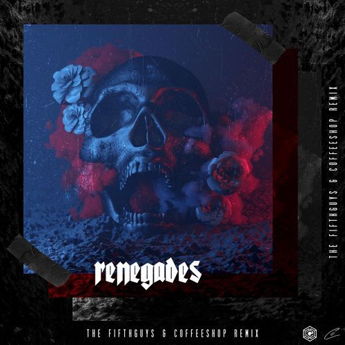 Renegades (The FifthGuys & Coffeeshop Remix)
