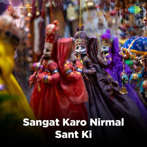 Sangat Karo Nirmal Sant Ki