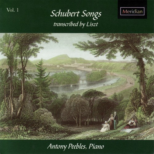 Schubert Songs Transcribed by Liszt, Vol. 1