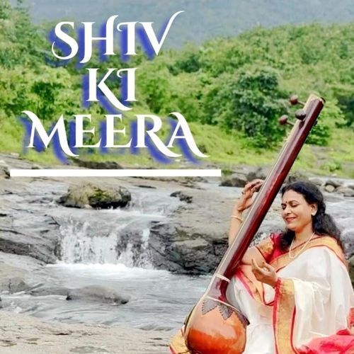 Shiv Ki Meera (feat. Anamica Kadamb)