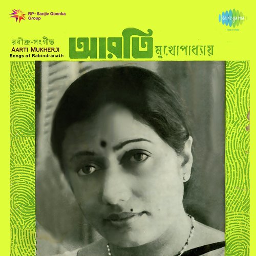 Songs Of Rabindranath Arati Mukherjee