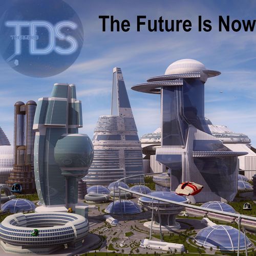 The Future is Now