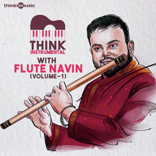 Think Instrumental with Flute Navin - Volume 01