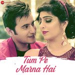 Tum Pe Marna Hai