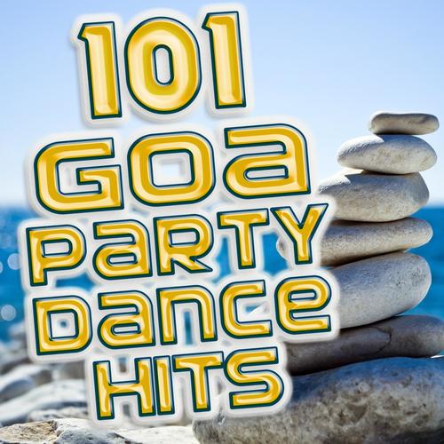 101 Goa Party Dance Hits - Best of Trance, Psychedelic, Hard Dance, Fullon, Progressive, Dark Psy, Nrg, Techno, Rave Anthems