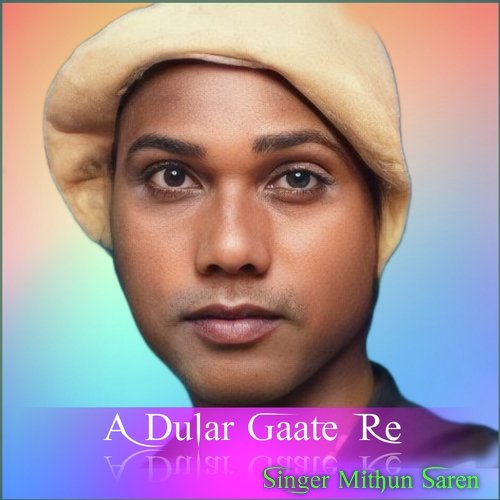 A Dular Gaate Re