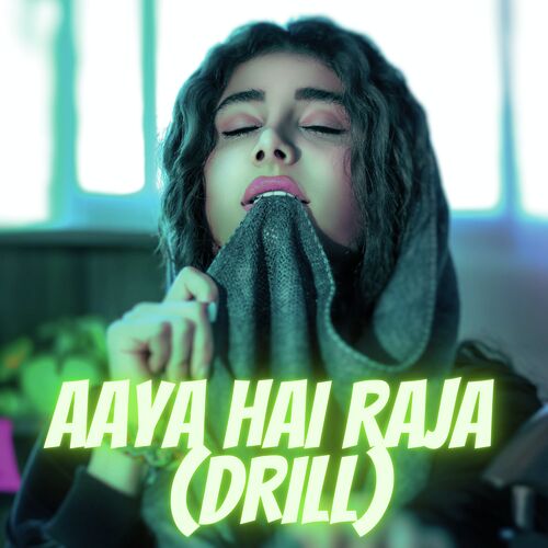 AAYA HAI RAJA (DRILL)