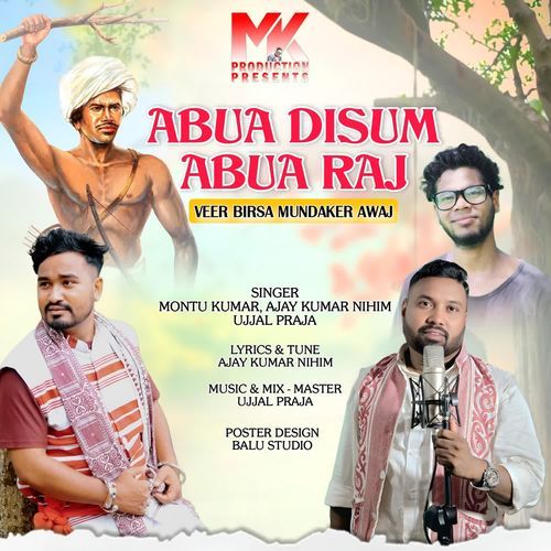 Abua Disum Abua Raj (Veer Birsha Mundaker Awaz)