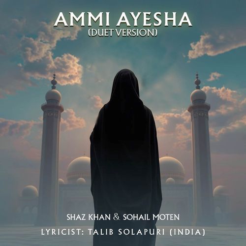 Ammi Ayesha (Duet Version)