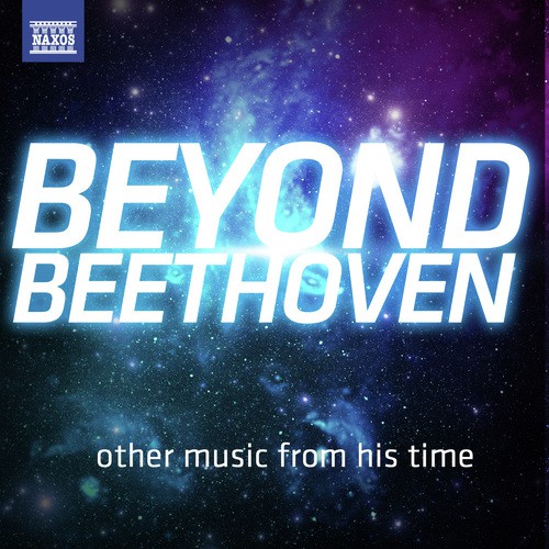 Beyond Beethoven - other music from his time