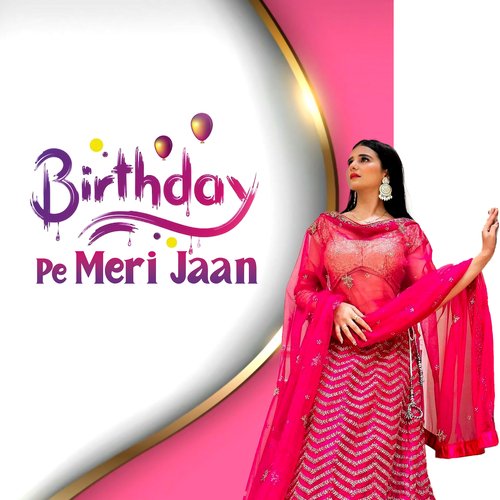 Birthday Pe Meri Jaan