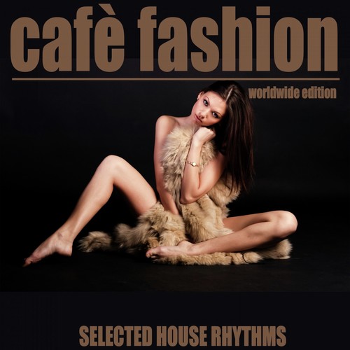 Cafè Fashion (Worldwide Edition)