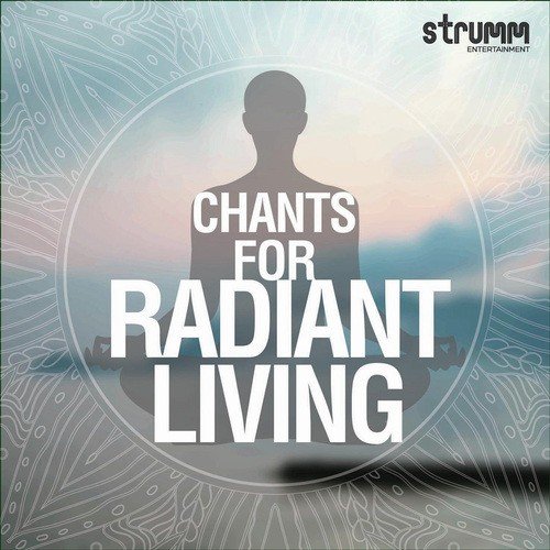 Chants for Radiant Living