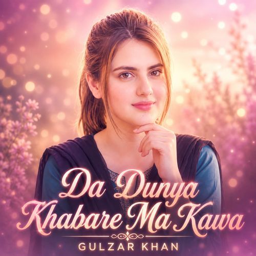 Da Dunya Khabare Ma Kawa