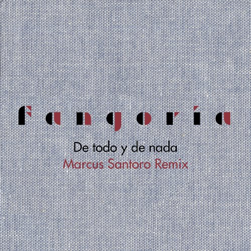 De todo y de nada (Marcus Santoro Extended Mix)