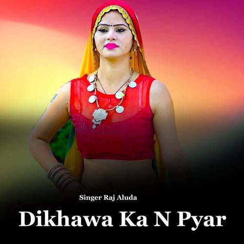 Dikhawa Ka N Pyar