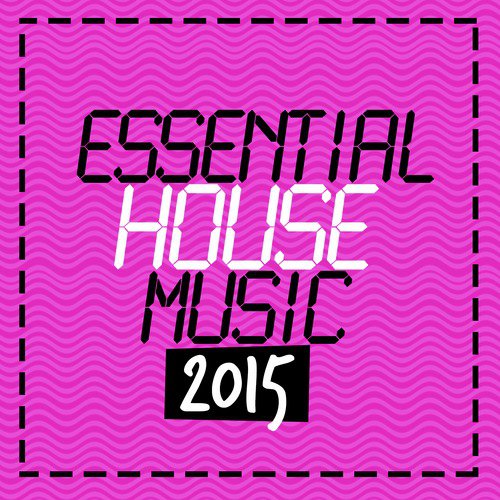 Essential House Music: 2015_poster_image