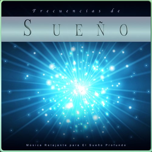 Frecuencias de Sueño: Música Relajante para El Sueño Profundo_poster_image