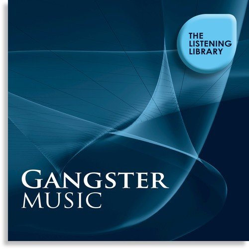 Gangster Music - The Listening Library