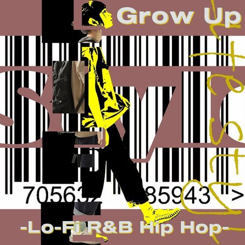 Grow Up-Lo-Fi R&B Hip Hop -