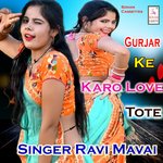 Gurjar Ke Karo Love Tote (Hindi)