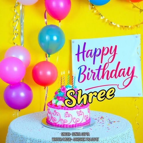 Happy Birthday Shree