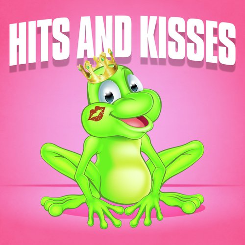 Hits and Kisses