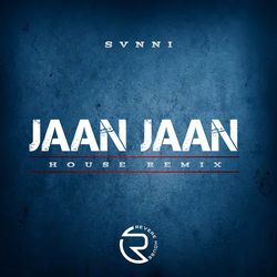 Jaan Jaan (House Remix)-AloPCTlBaGo