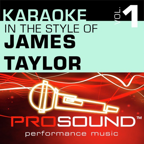 Fire And Rain (Karaoke Instrumental Track)[In the style of James Taylor]