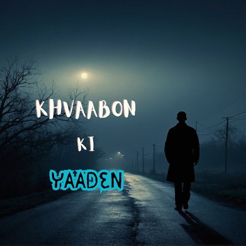 Khvaabon Ki Yaaden