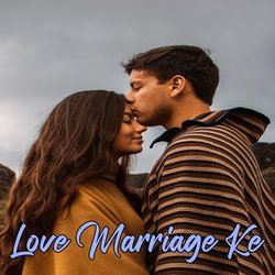 Love Marriage Ke-BTghdSdhQgA