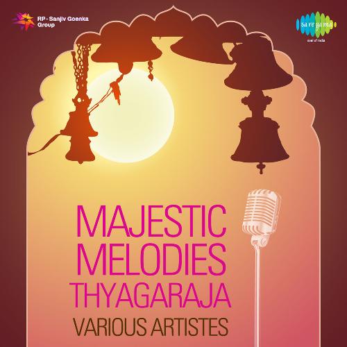 Majestic Melodies Thyagaraja Various Artistes