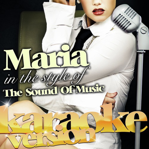 Maria (In the Style of the Sound of Music) [Karaoke Version]