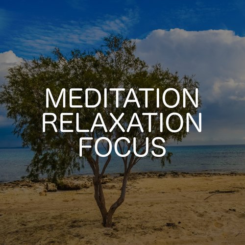 Meditation Relaxation Focus