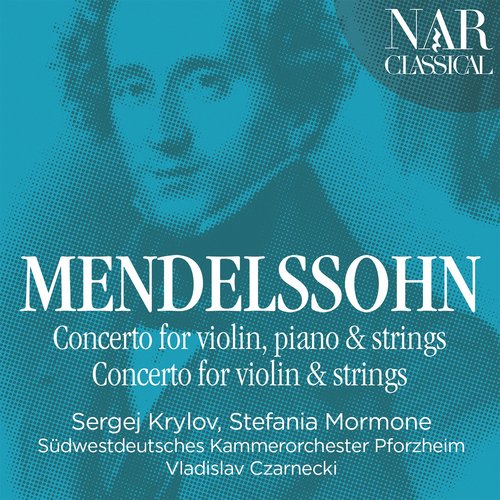 Mendelssohn: Concerto for Violin, Piano and Strings &amp; Concerto for Violin and Strings_poster_image