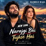 Narajgi Bhi Tujhse Hai